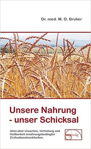 Unsere Nahrung - unser Schicksal
